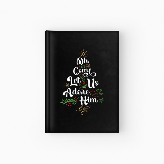 Oh Come Let Us Adore Him Jesus Family Christian Hardcover Journal