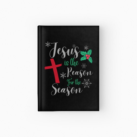 Jesus Is The Reason For The Season Hardcover Journal