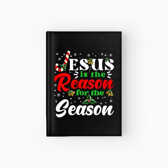 Jesus Is The Reason For The Season Christmas Hardcover Journal