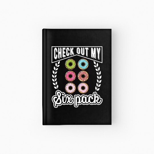 Donut Check Out My Six Pack Doughnut Lover Gym Wor Hardcover Journal