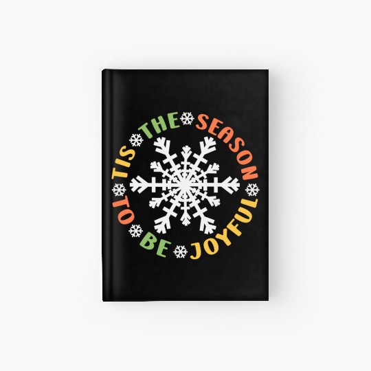 Tis The Season To Be Joyful Funny Snowflake Hardcover Journal
