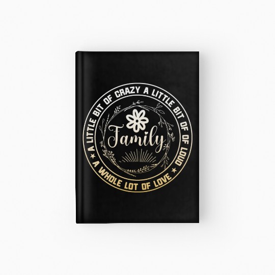 Family Reunion A Little Bit Of Crazy Hardcover Journal