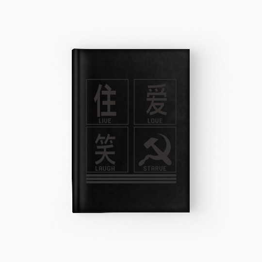 Socialist Hardcover Journal, Live Love Laugh Starve Funny Hardcover Journal