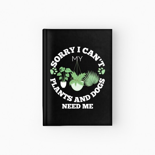 Plants and dogs gardening funny with white text Hardcover Journal