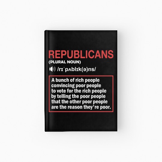 Anti Republicans Definition - Democrat Liberal Hardcover Journal