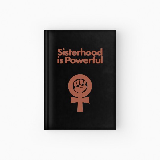 Sisterhood is Powerful Hardcover Journal