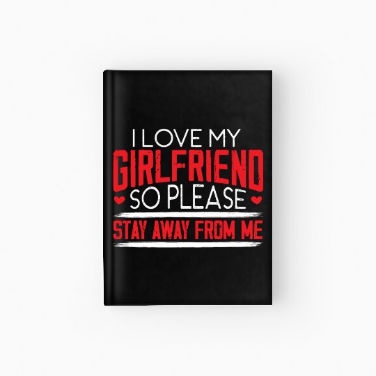 I Love My Girlfriend Couple Valentines Day Hardcover Journal