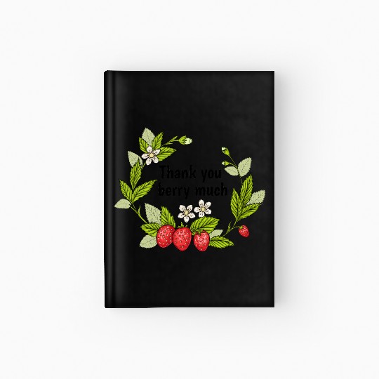 Thank you berry much, cute pun with strawberry Hardcover Journal
