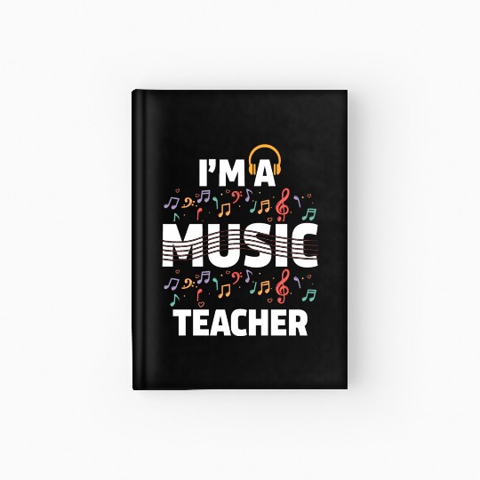I'm A Music Teacher It's Like A Normal Teacher Hardcover Journal
