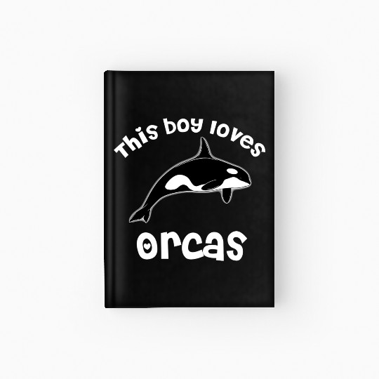 This Boy Loves Orcas Lover Funny Killer Whale Hardcover Journal