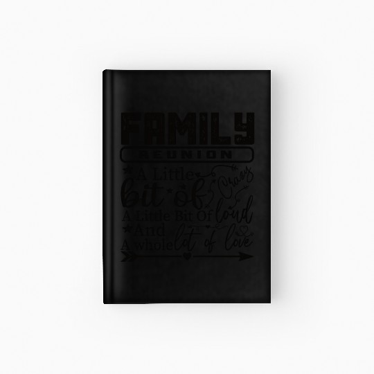Family Reunion A Little Bit Of Crazy Hardcover Journal