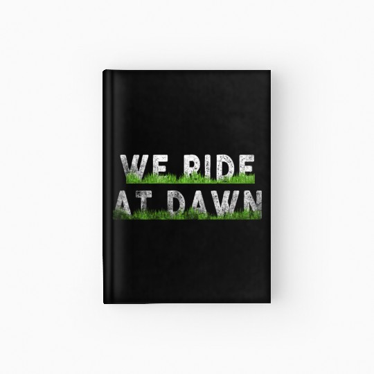We Ride At Dawn Dad Lawn Mower Make Laugh Day Yard Hardcover Journal