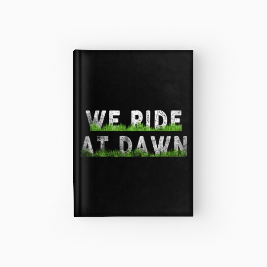 We Ride At Dawn Dad Lawn Mower Make Laugh Day Yard Hardcover Journal