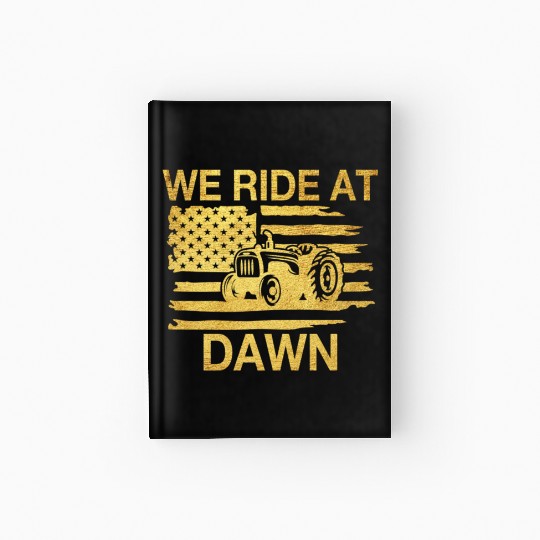 We Ride At Dawn Dad Lawn Mower Make Laugh Day Yard Hardcover Journal