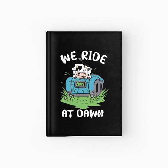 We Ride At Dawn Dad Lawn Mower Make Laugh Day Yard Hardcover Journal