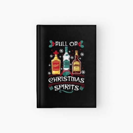Christmas Tequila Vodka Whisky Lover Hardcover Journal