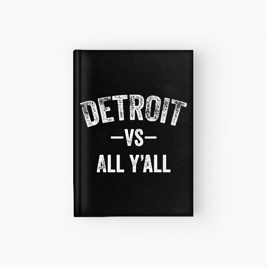 Detroit Vs All Y'All Funny Michigan Sports Hardcover Journal