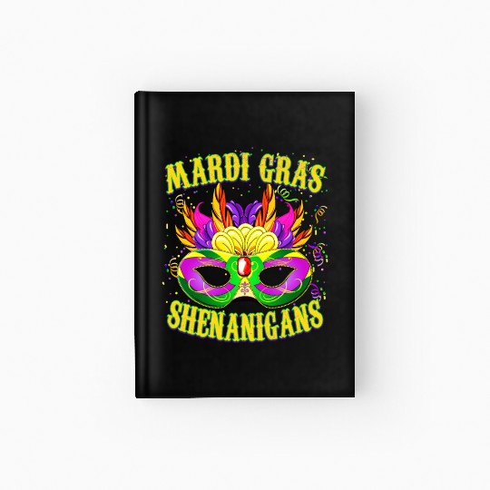 Mardi Gras Shenanigans - Funny Mardi Gras Hardcover Journal