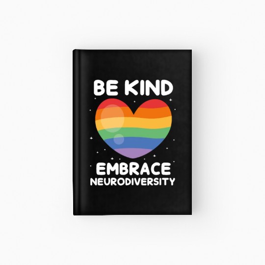 Be Kind Embrace Neurodiversity Hardcover Journal