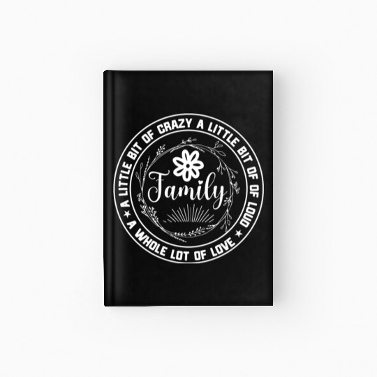 Family Reunion A Little Bit Of Crazy Hardcover Journal