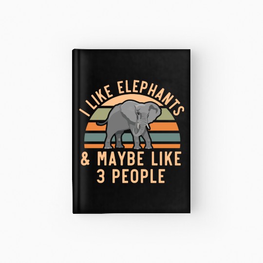 I Like Elephants And Maybe Like 3 People Zookeeper Hardcover Journal