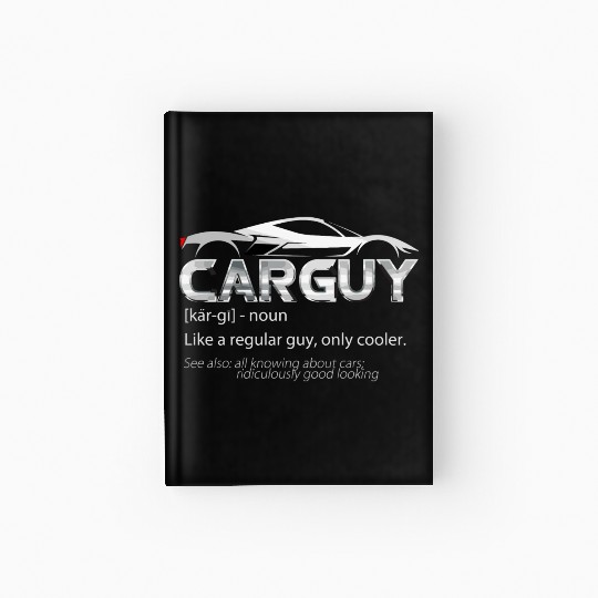 Car Guy Sport Car Lover Funny Car Mechanic Hardcover Journal