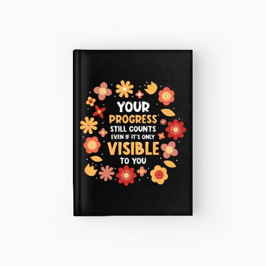 Progress Life Quotes Positive Message Wisdom Hardcover Journal