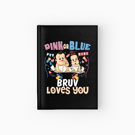 Pink or Blue Bruv Loves You Best Brother Ever Big Hardcover Journal