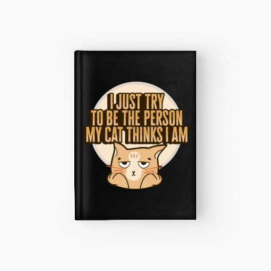 Cat Meme Design for a Cat Lady or Cat Mom Hardcover Journal