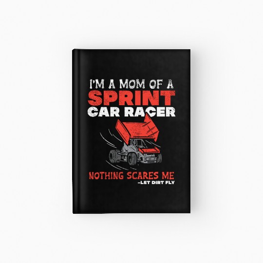 Mom Of A Sprint Car Racer Race Day Driver Mother Hardcover Journal