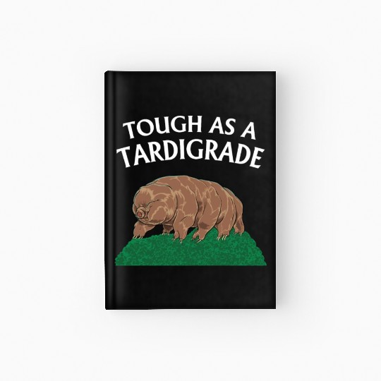 Touch As A Tardigrade Tardigrade Hardcover Journal