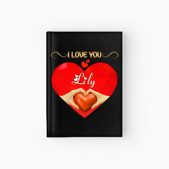 I love you Lily Hardcover Journal