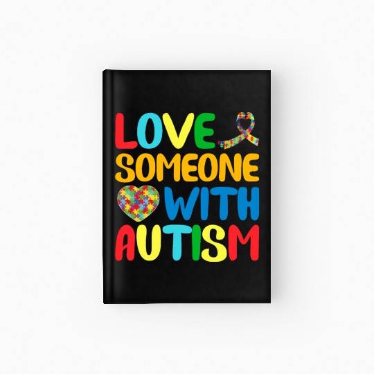 Autism Mom I Love Someone with Autism Autism Aware Hardcover Journal