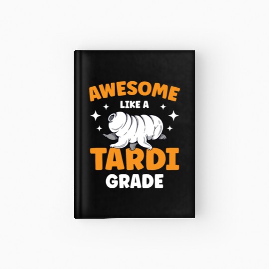 Awesome Like A Tardigrade Science Lover Tardigrade Hardcover Journal