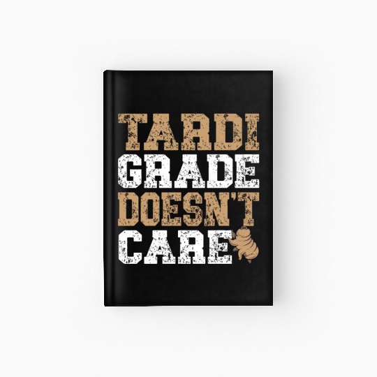 Tardigrade Doesn't Care Science Lover Tardigrade Hardcover Journal