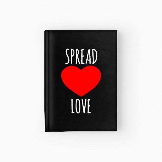 Spread Love : Lover Quote Hardcover Journal