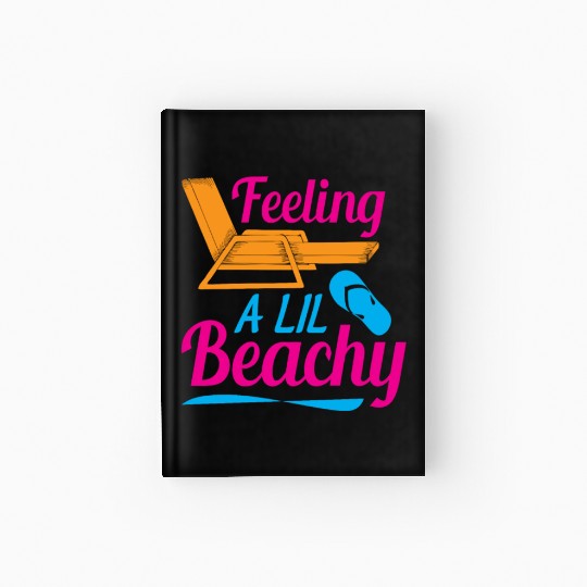 Feeling A LiL Salty with Summer Clothes Hardcover Journal
