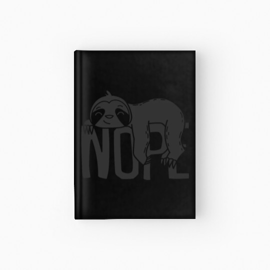 Nope Sloth Lazy Wildlife Nature Hardcover Journal
