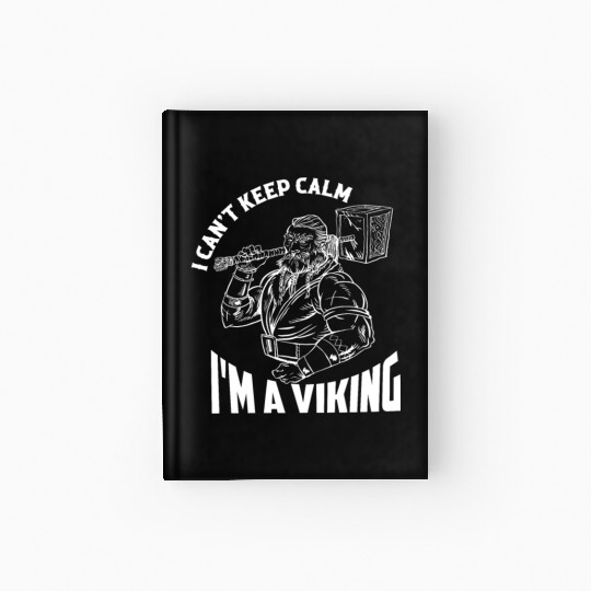 I Can't Keep Calm I'm A Viking Odin Norse Hardcover Journal