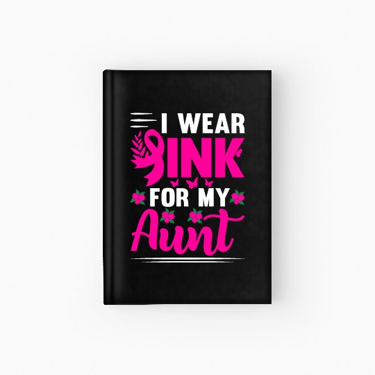 I wear Pink for my Aunt Hardcover Journal