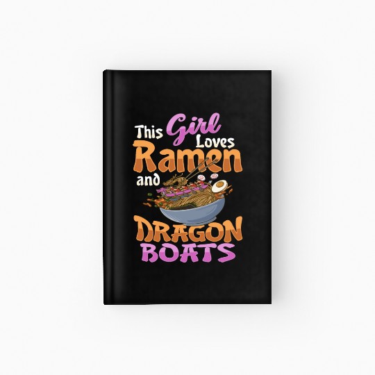 Ramen and Dragon Boat Racing Design for Dragon Hardcover Journal