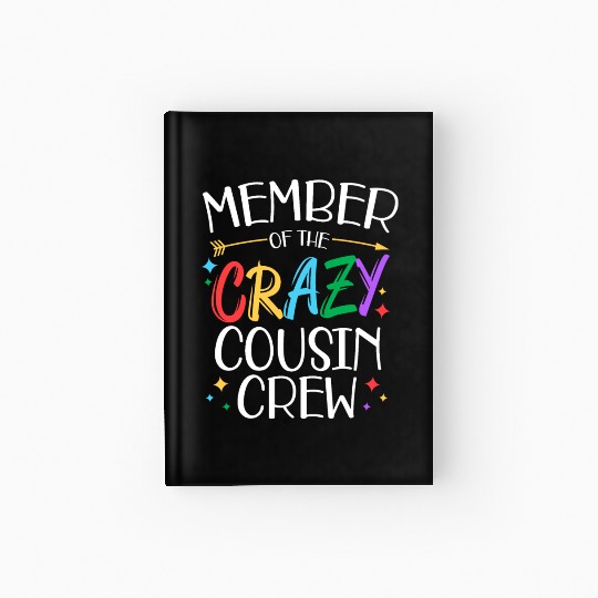 funny Member of the crazy cousin crew gifts Hardcover Journal