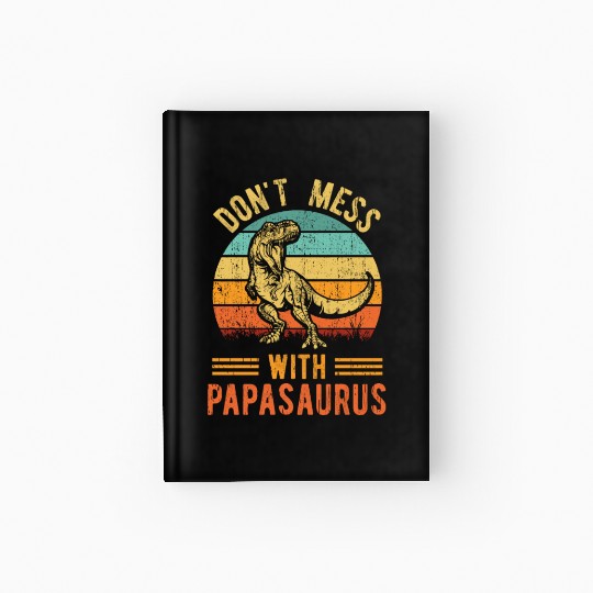 Papa Dad Father Dinosaur Funny Design - Papasaurus Hardcover Journal