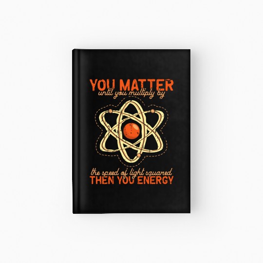 You matter until you multiple yourself times the Hardcover Journal