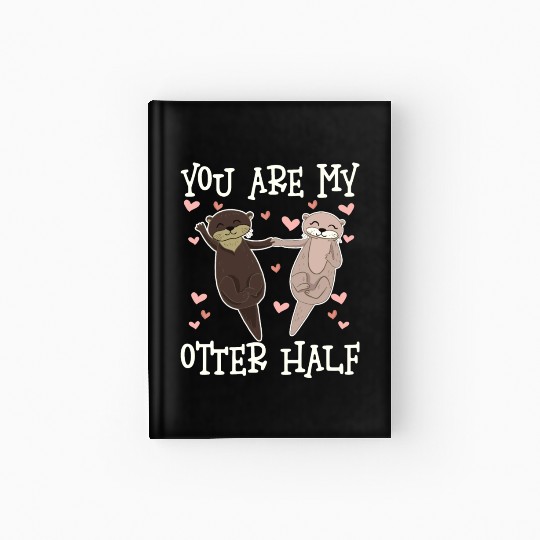 You Are My Otter Half Valentines Day Hardcover Journal