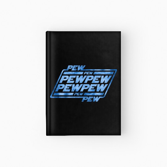 Pew Pew Pew Hardcover Journal