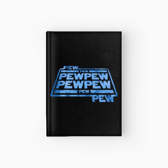 Pew Pew Pew Hardcover Journal