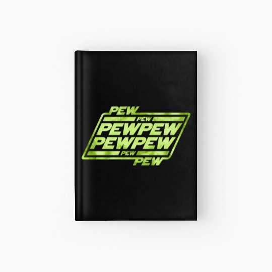 Pew Pew Pew Hardcover Journal