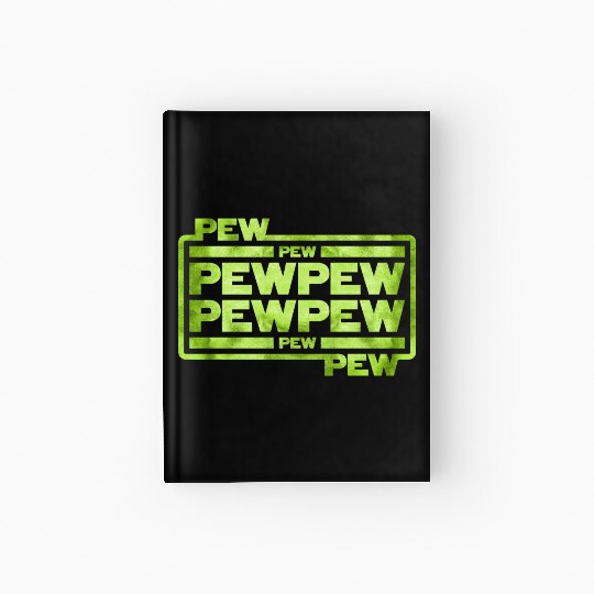 Pew Pew Pew Hardcover Journal