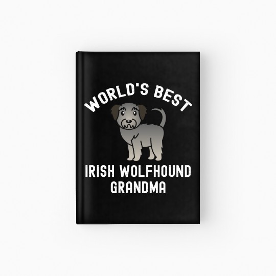 World's Best Irish Wolfhound Grandma Hardcover Journal